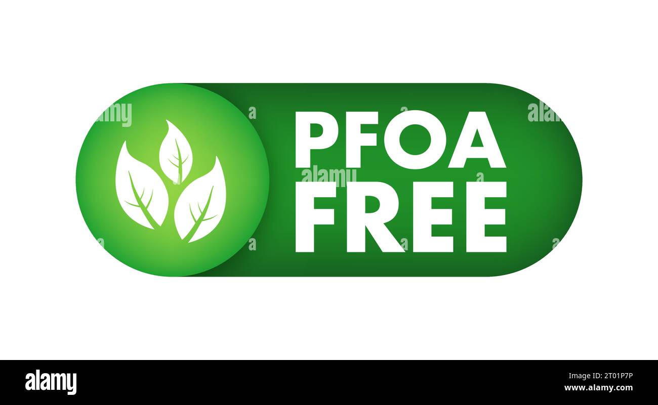 Pfas Free label. Proper nutrition, healthy eating. Pfas Free sign