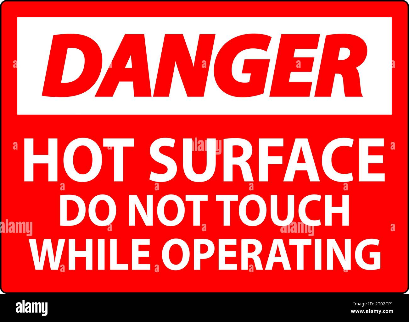 Danger Sign Hot Surface - Do Not Touch While Operating Stock Vector