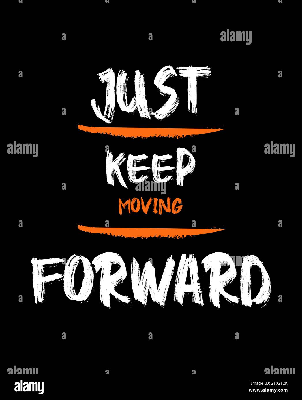 just keep moving forward best t-shirt design Stock Vector