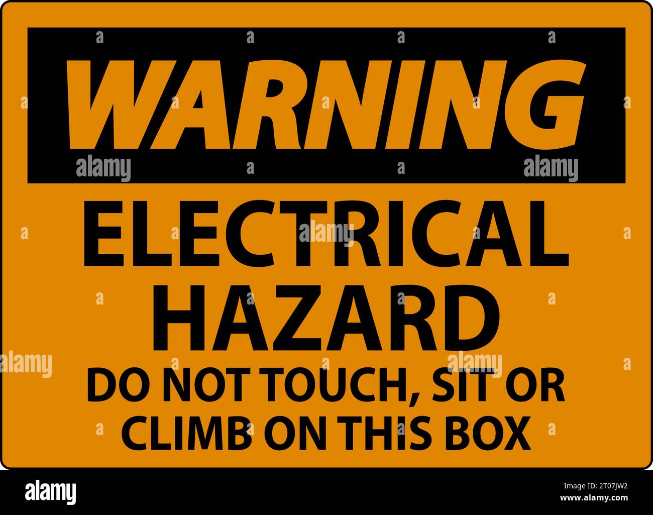 Warning Sign Electrical Hazard Do Not Touch, Sit Or Climb On This Box