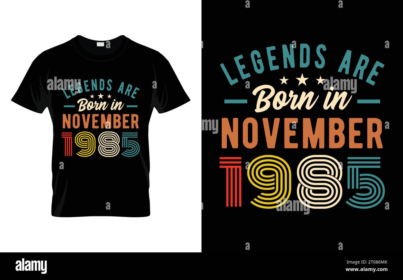 38th Birthday t shirt Legends are born in November 1985 Happy Birthday Gift T-Shirt Stock Vector