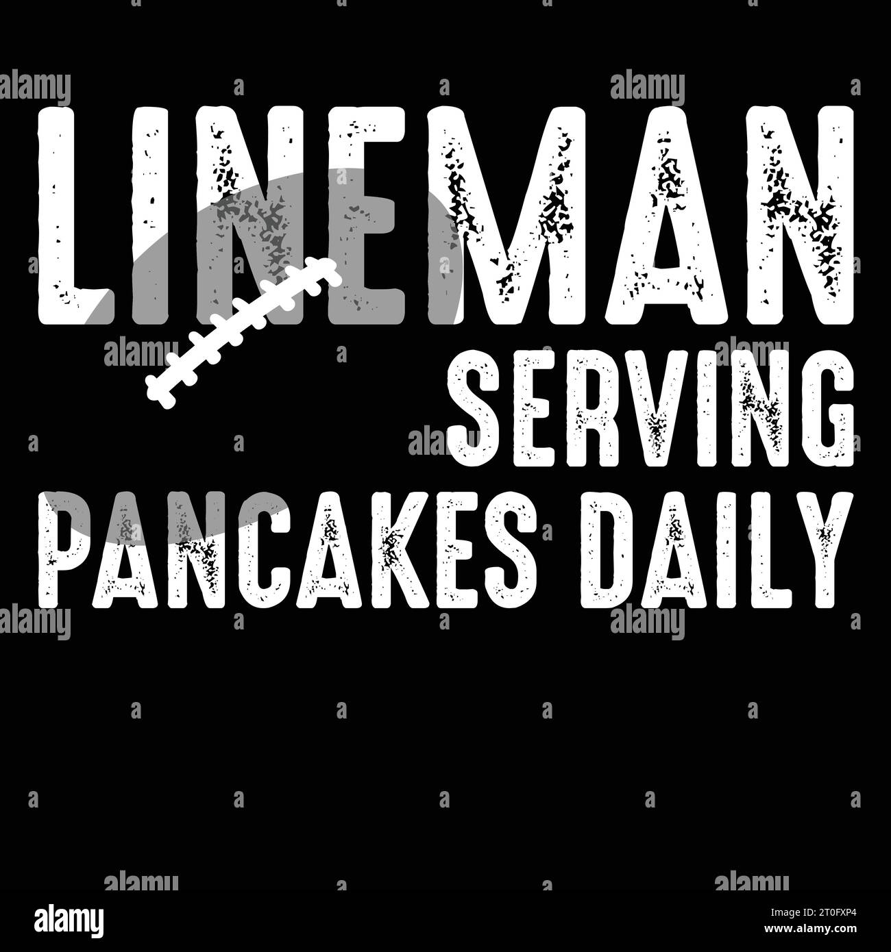 Football Lineman Gift - Serving Pancakes Daily T Shirt Stock Vector