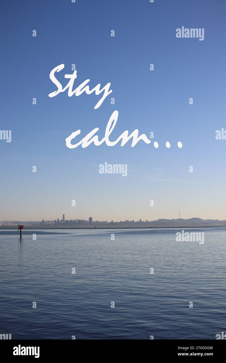 Quote. Motivational and inspirational quotes - Stay calm. Stock Photo