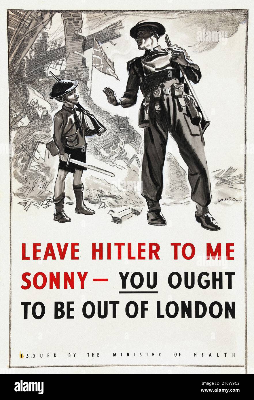 British propaganda , World War II era - “Leave Hitler to me Sonny - you ought to be out of London”   This is a British propaganda poster from World War II. It is in a graphic style with a black and white illustration of a man and a boy. The text is in English and is in a bold font. Stock Photo