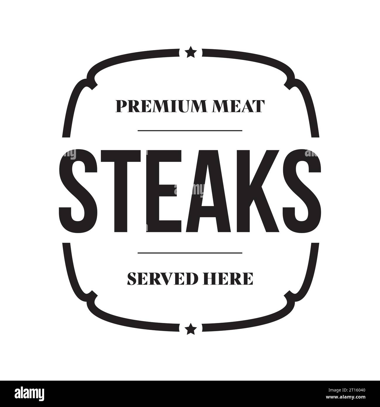 Pemium meat Steaks served here label Stock Vector