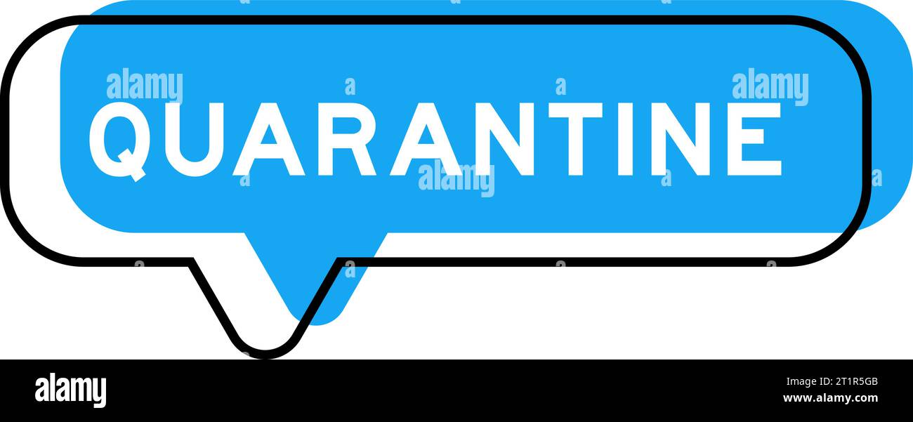 Speech banner and blue shade with word quarantine on white background