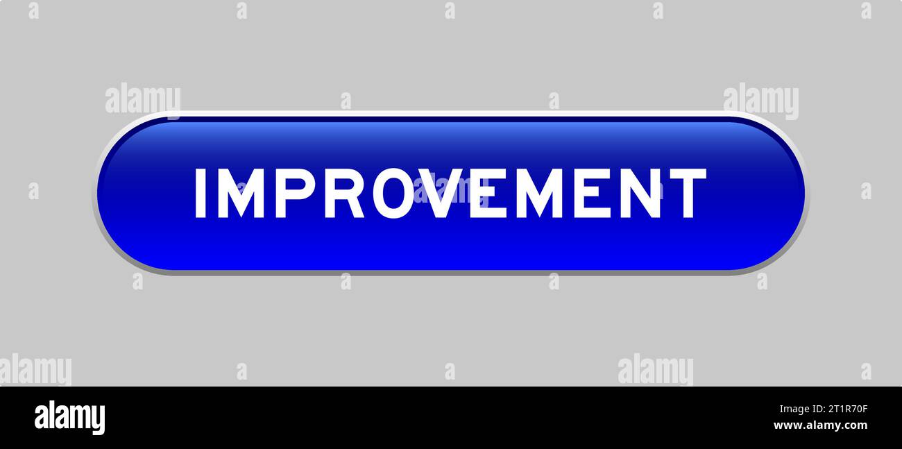 Blue color capsule shape button with word improvement on gray background Stock Vector