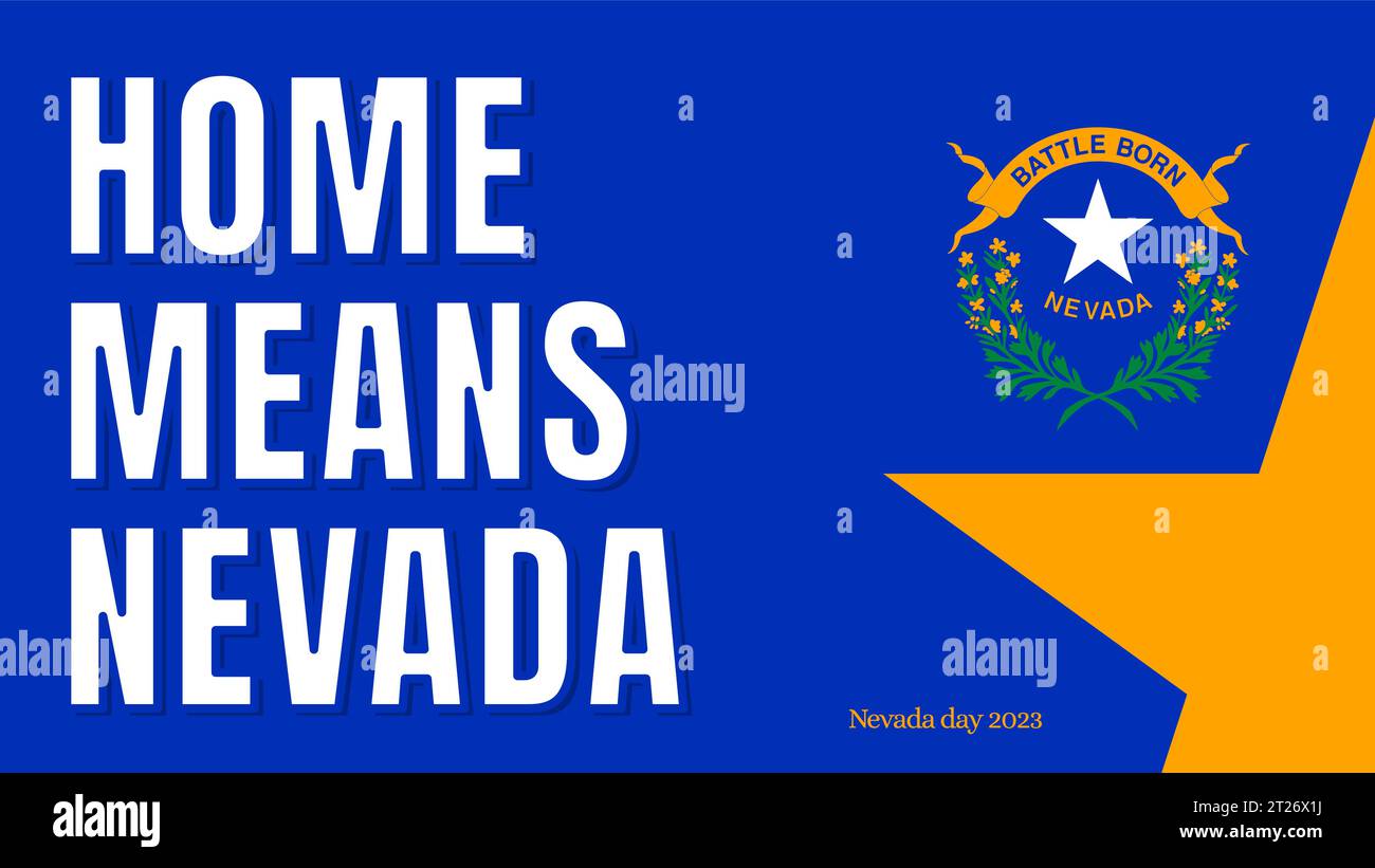 Home means Nevada, State of Nevada USA. Celebration for Nevada ...