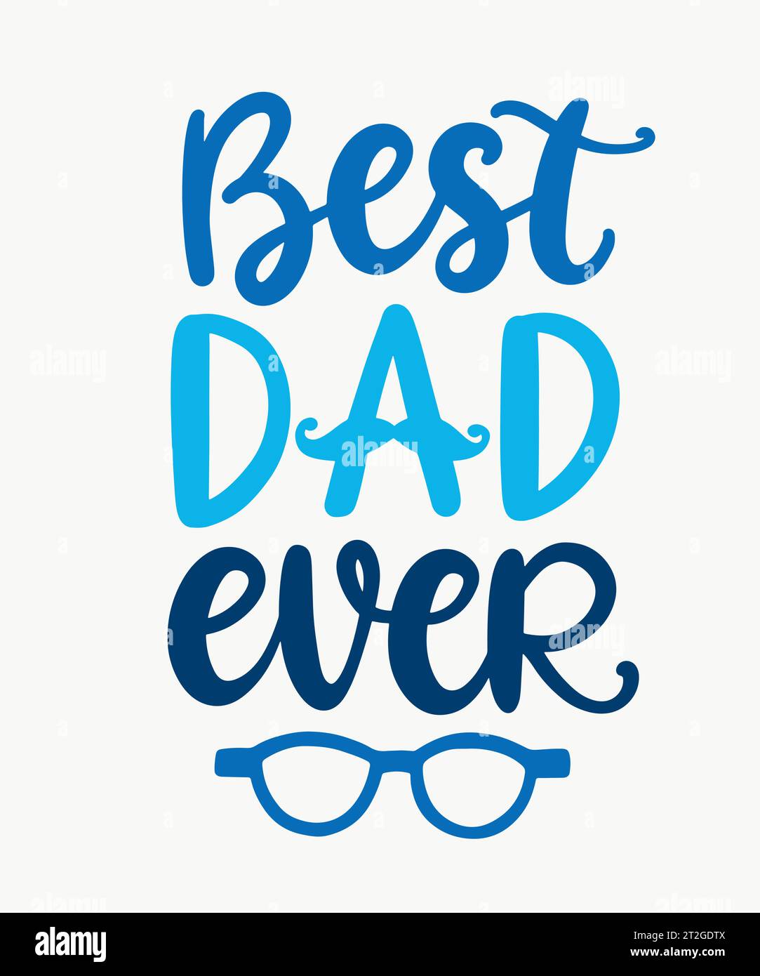 Best dad ever. Fathers day greeting card ettering Stock Vector