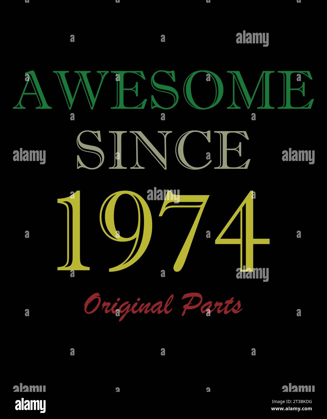 Legends were born in 1974. Awesome since 1974. Limited
