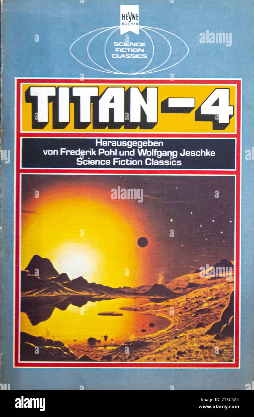 Titan 4. Pohl, Frederik und Jeschke, Wolfgang:  Published by Heyne Verlag, 1980 Stock Photo