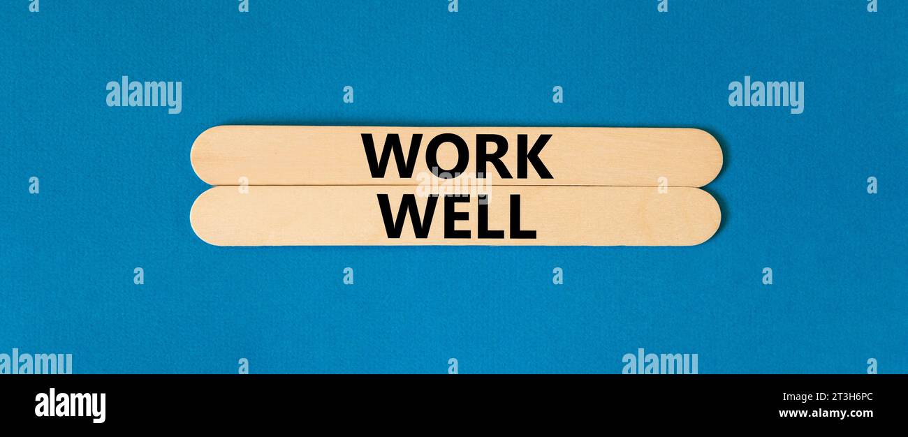 Work Well Vector Work well symbol. Concept words Work well on wooden stick. Beautiful ...