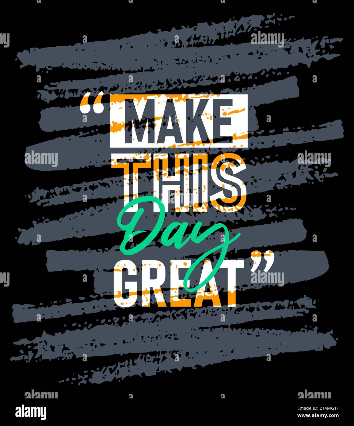 Make this day great motivational quotes stroke short phrases quotes