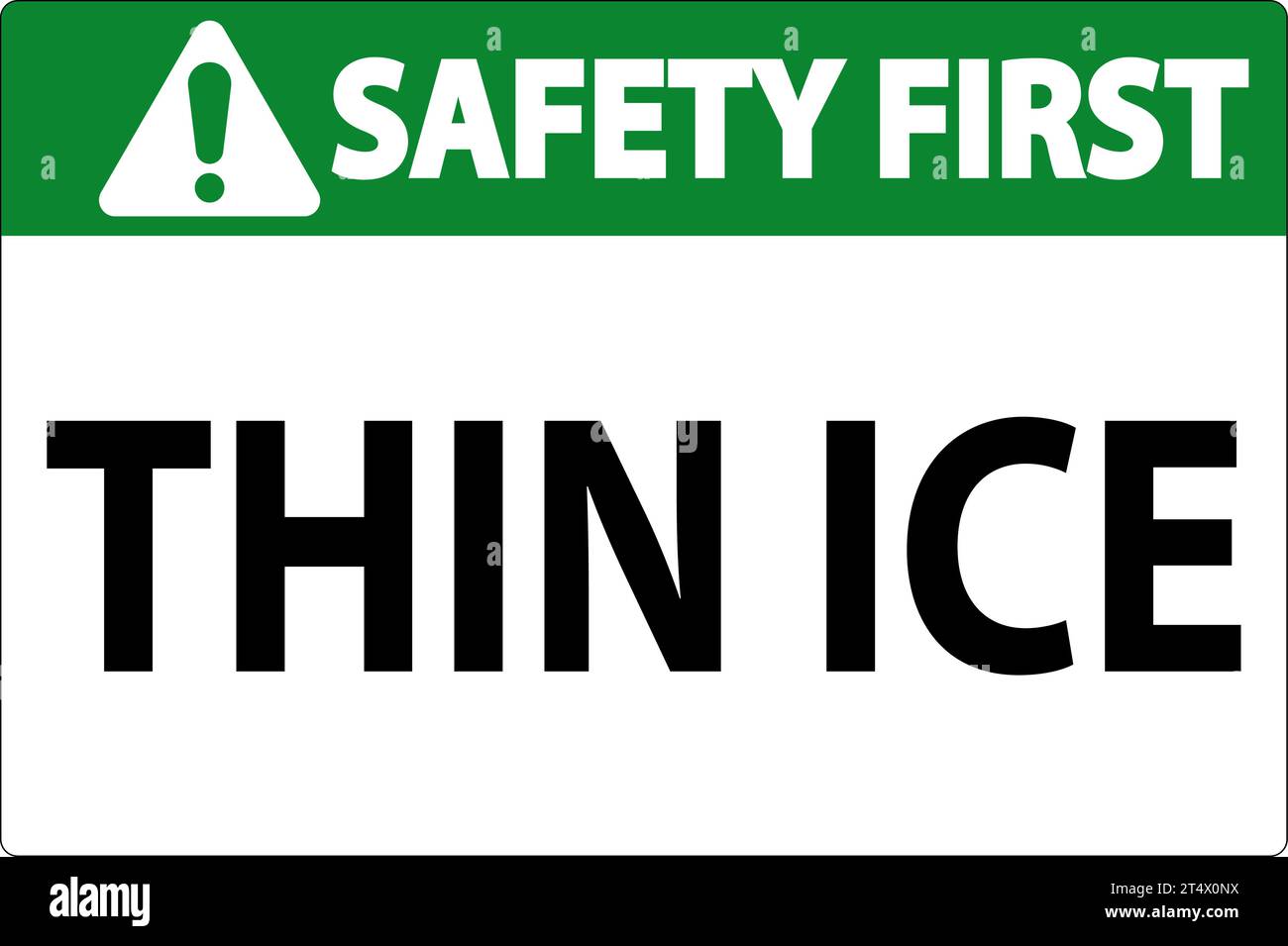 Safety First Sign, Warning Thin Ice Sign Stock Vector Image & Art - Alamy