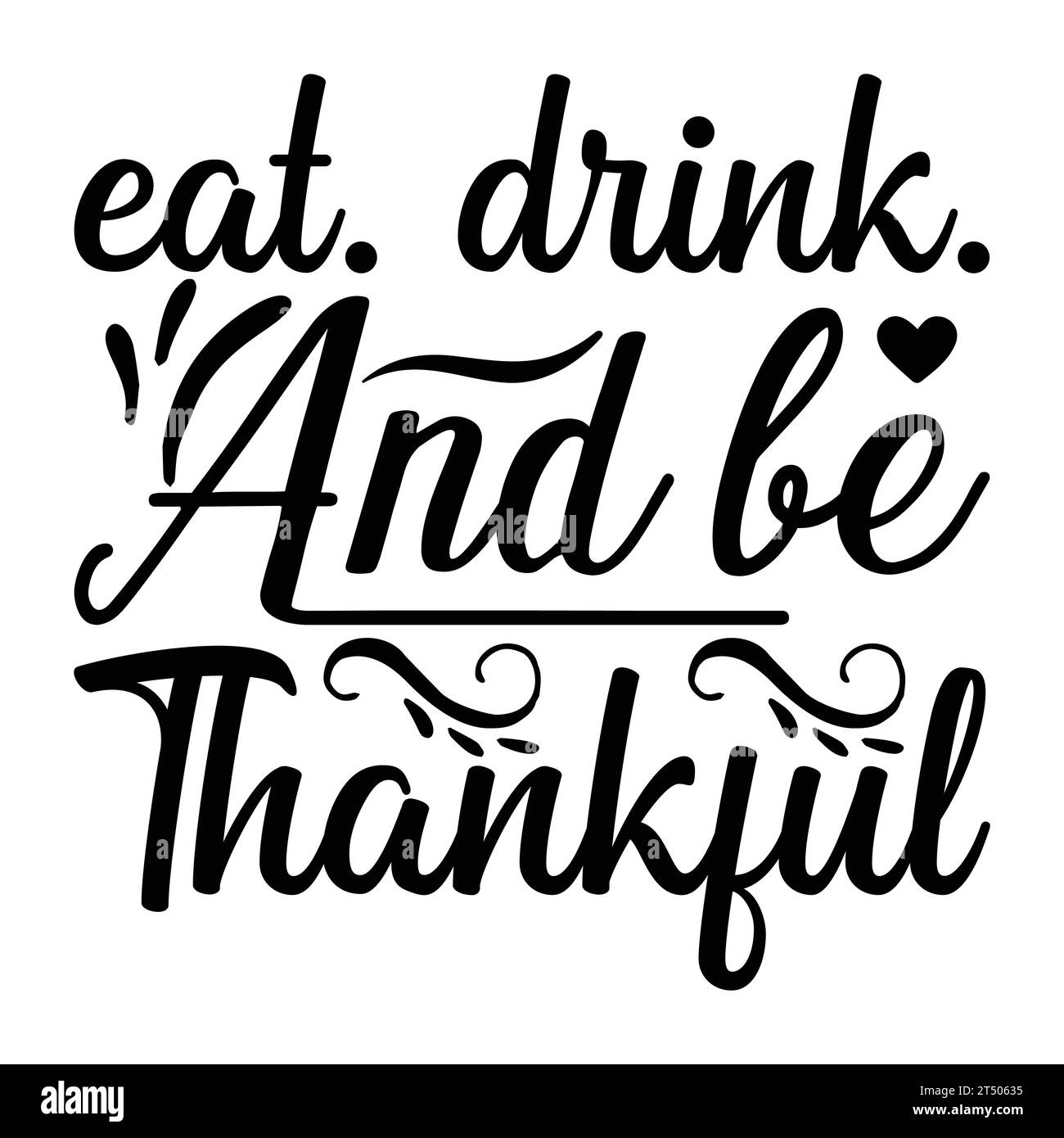 Eat drink and be thankful shirt design Royalty Free Vector Stock Vector ...