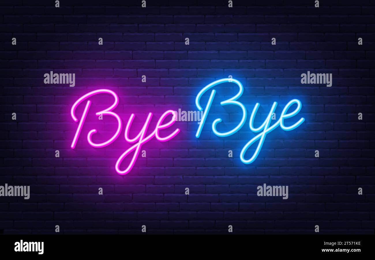 Bye Bye neon lettering on brick wall background Stock Vector Image ...