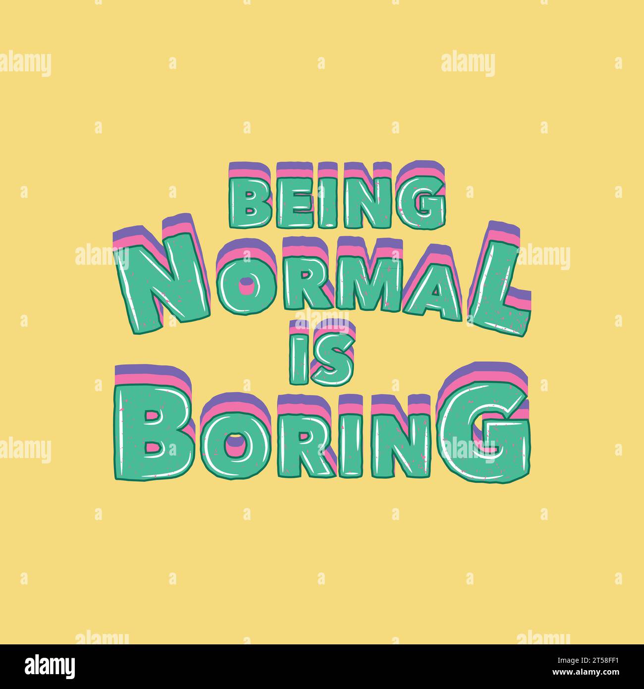 Being normal is boring motivational quote Vector Image Stock Vector ...