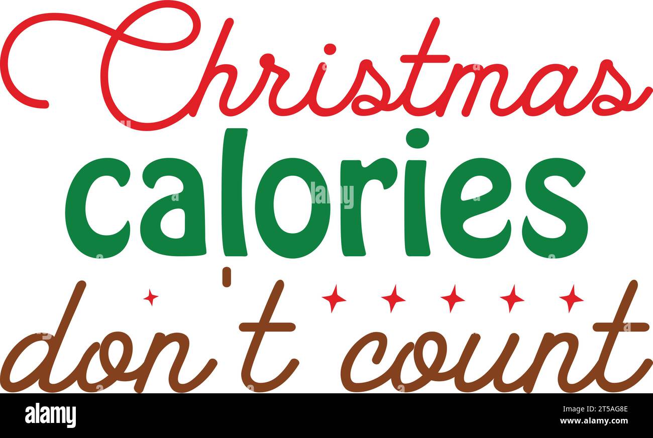 Christmas calories Don&rsquo;t Count Stock Vector Image & Art - Alamy