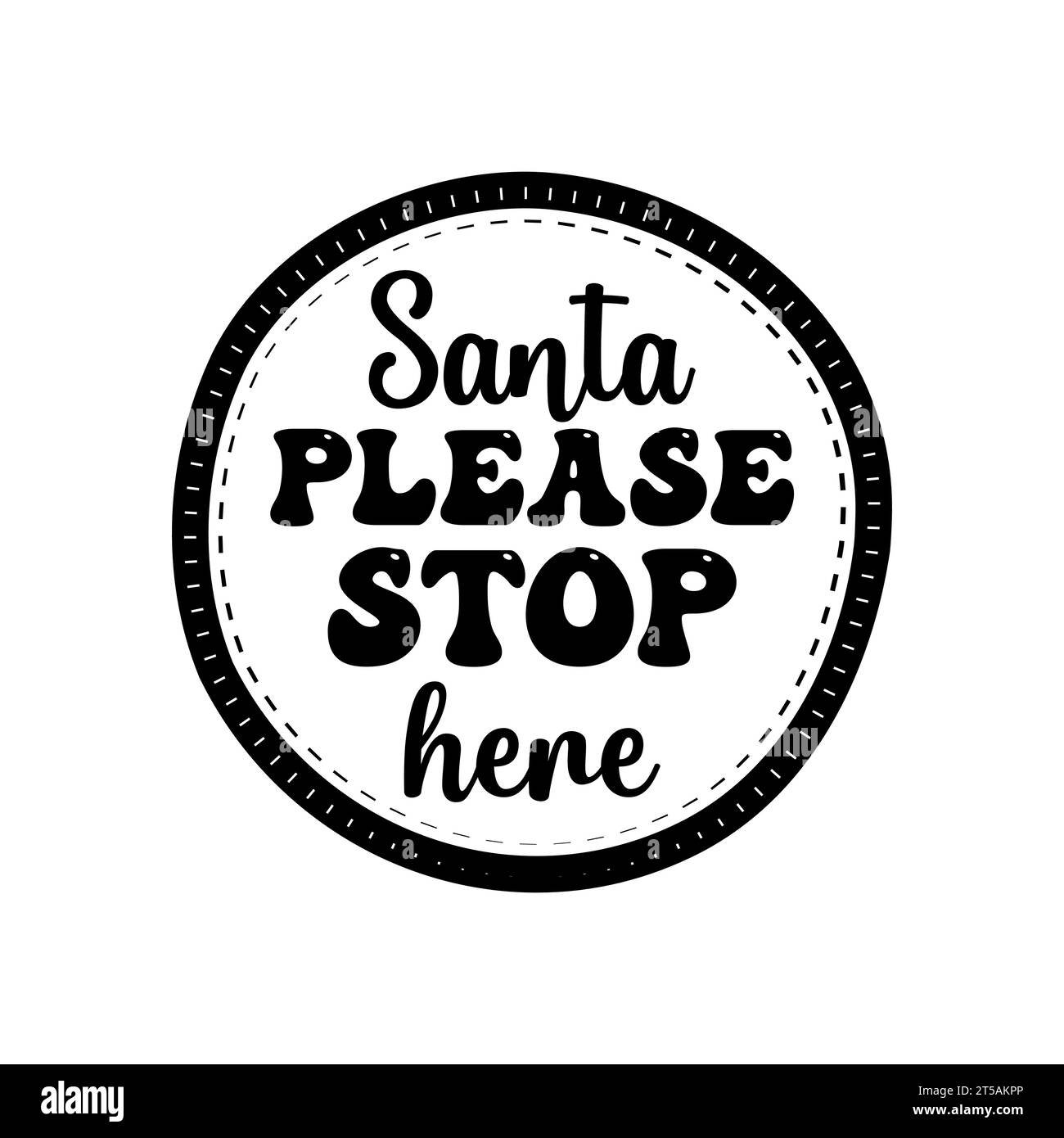 Christmas Silhouette round sing t-shirt print Design with quote - santa please stop here. Merry ...