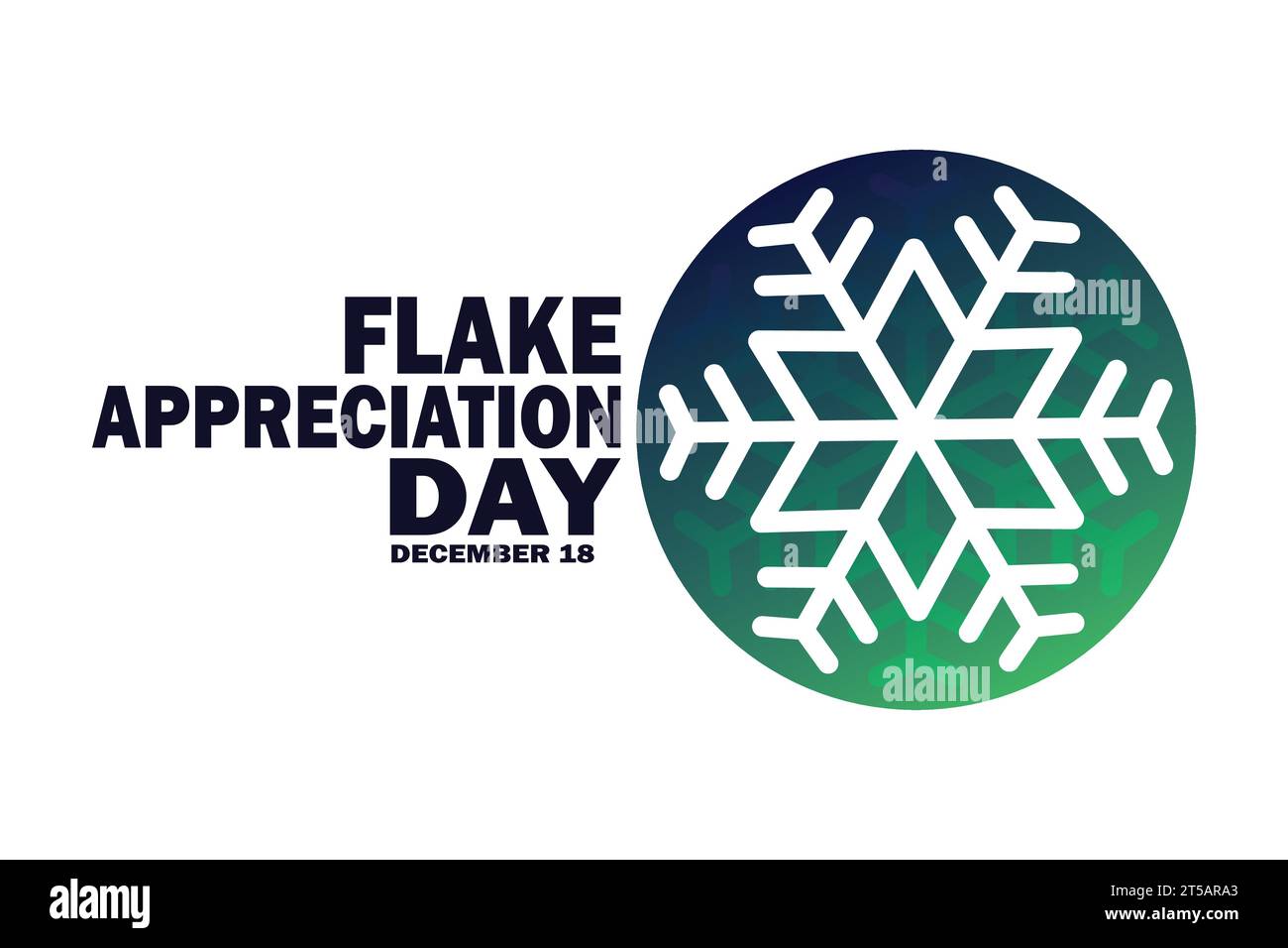 Flake Appreciation Day. December 18. Holiday concept. Template for background, banner, card, poster with text inscription. Vector illustration Stock Vector