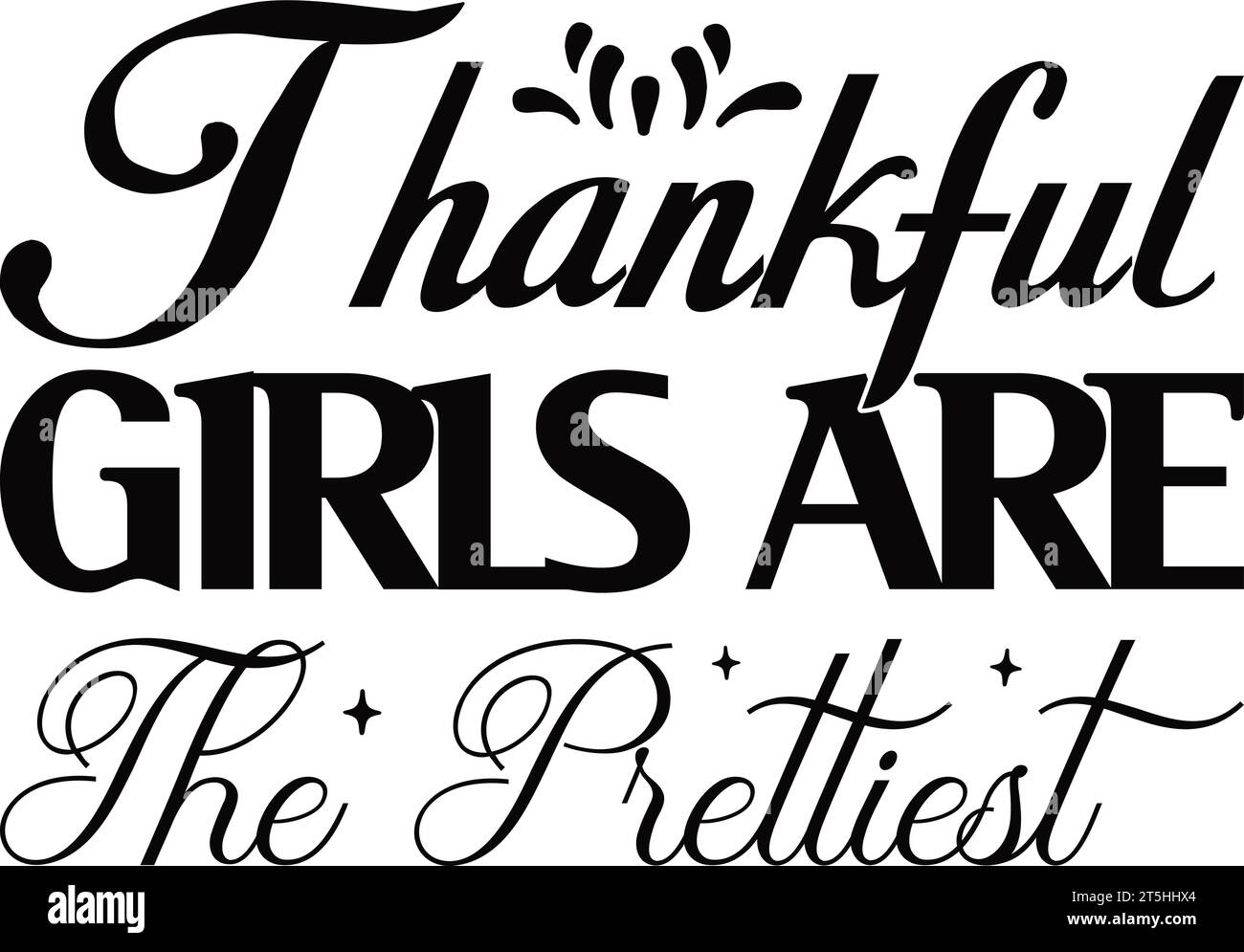 Thankful Girls Are The Prettiest Stock Vector