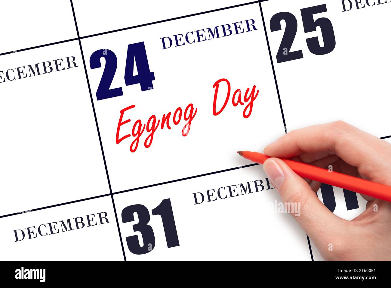 December 24. Hand writing text Eggnog Day on calendar date. Save the