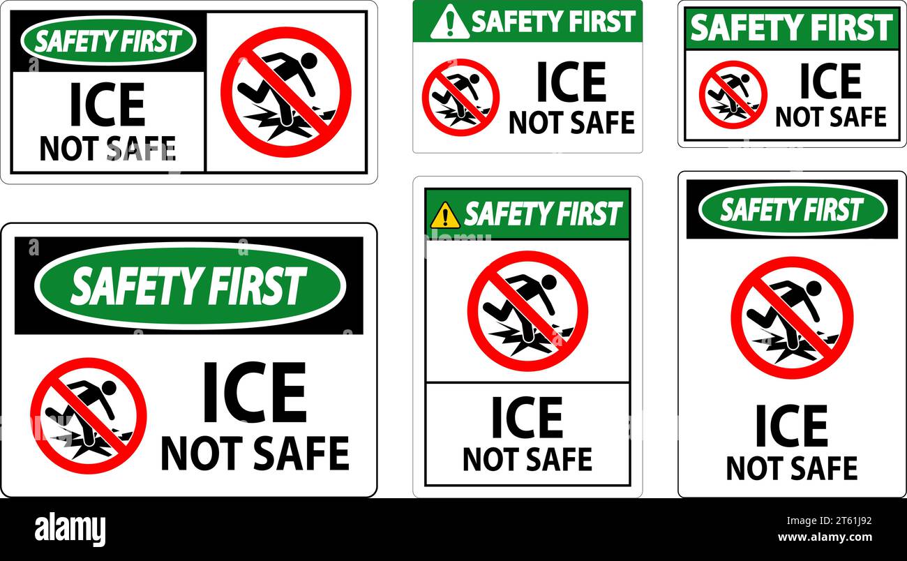 Safety First Sign Ice Not Safe Stock Vector Image & Art Alamy