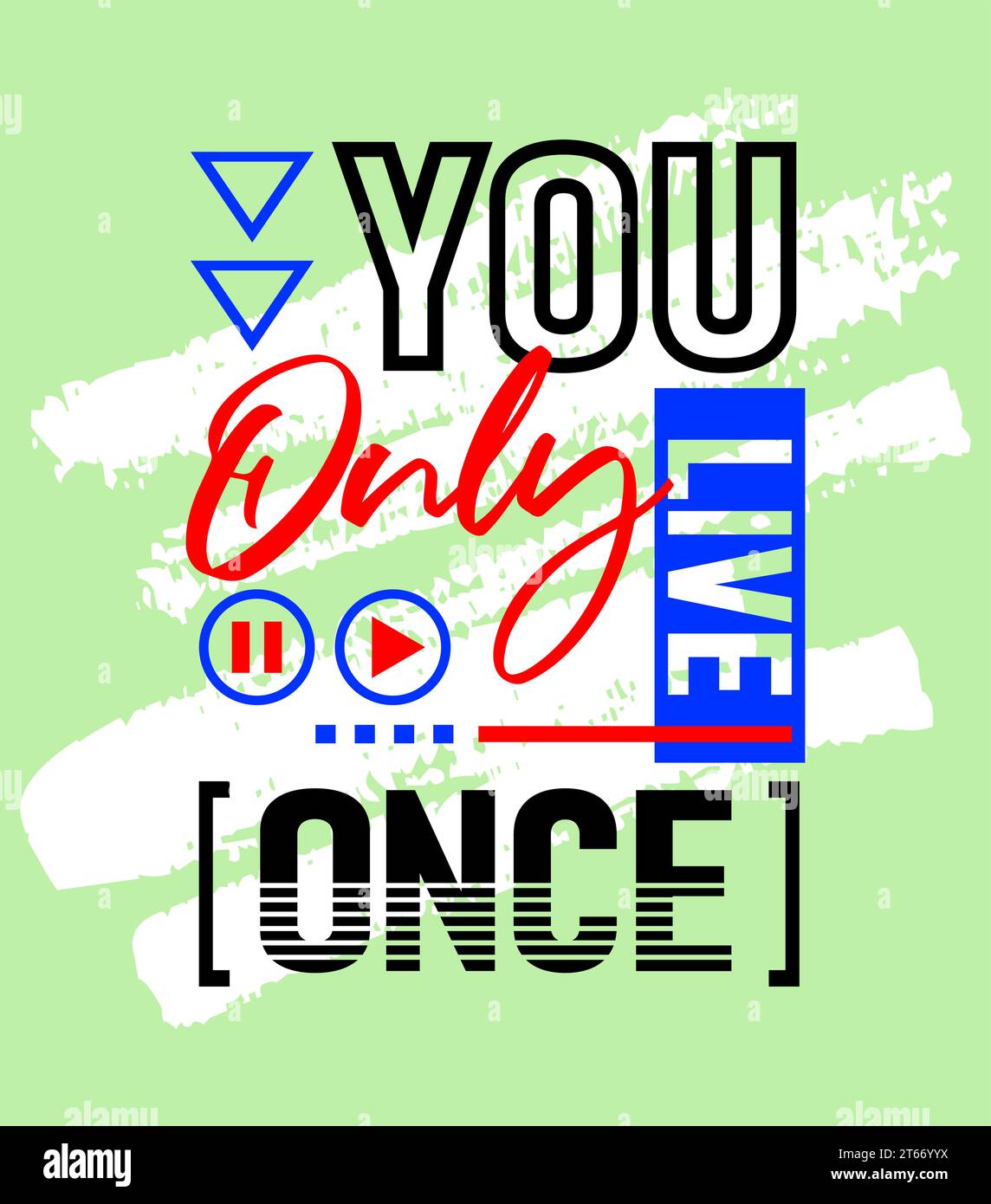 You only live once motivational inspirational quote, Short phrases quotes, typography, slogan grunge Stock Vector