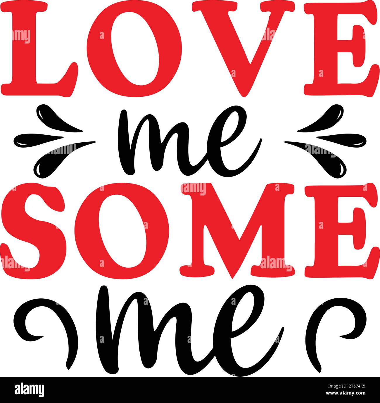 Love Me Some Me Stock Vector