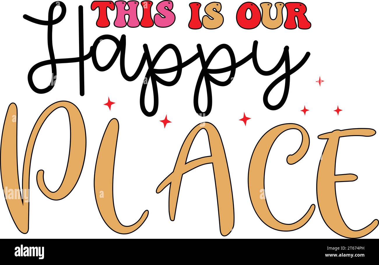 This is Our Happy Place Stock Vector