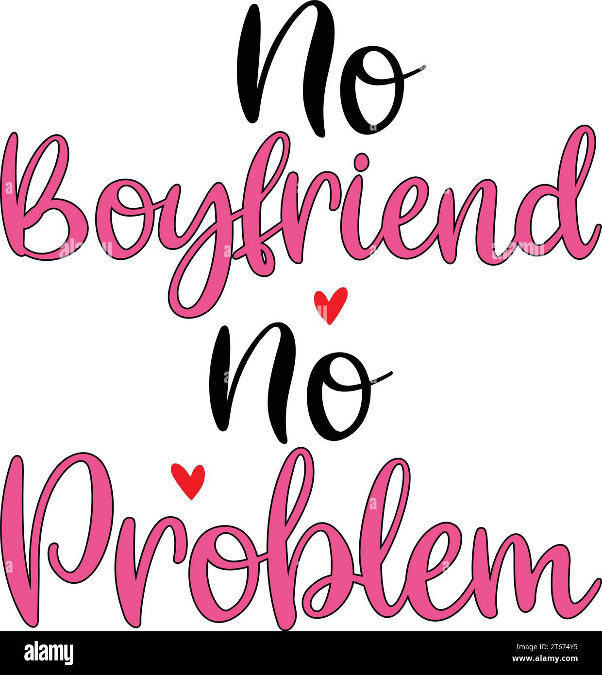 No Boyfriend No Problem Stock Vector