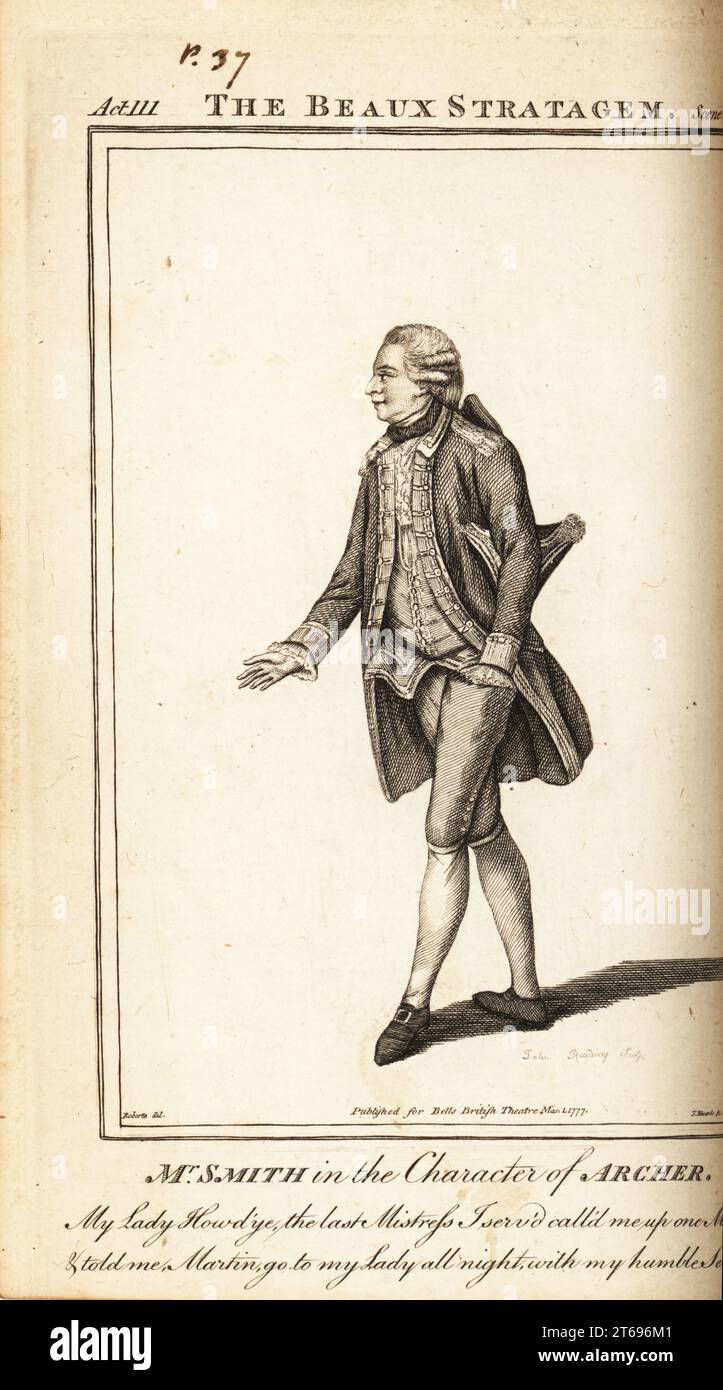 William Smith as Archer in George Farquhars The Beauxs Strategem. Smith first played the role in 1756 at the Covent Garden Theatre. Copperplate engraving by J. Edwards (but John Reading sculpt. in the image) after an illustration by James Roberts from Bells British Theatre, Consisting of the most esteemed English Plays, John Bell, London, 1780. Stock Photo