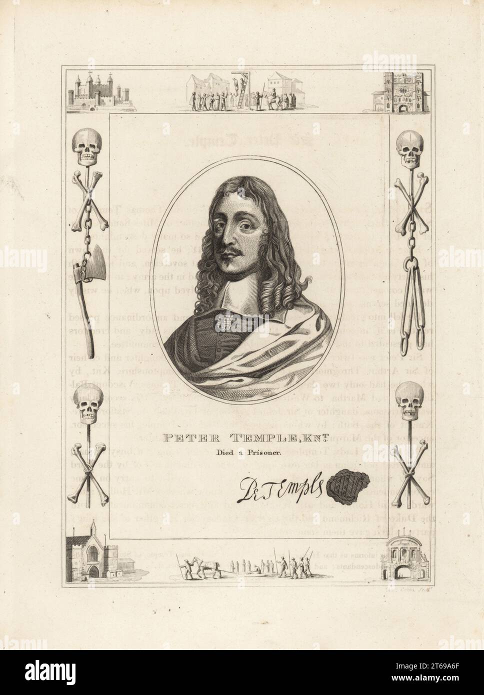 Peter Temple, Knight. Died a prisoner in the Tower of London 1663. Temple, c.1599 1663, was an English politician and one of the regicides of King Charles I of England. With his autograph and seal. Within a frame decorated with vignettes of skull and cross bones, chains and executioners axe, a man hanging from a gibbet at Tyburn, a condemned man on a sled, the Tower of London, Newgate Prison. Copperplate engraving by Robert Cooper from James Caulfields The High Court of Justice, London, 1820. Stock Photo