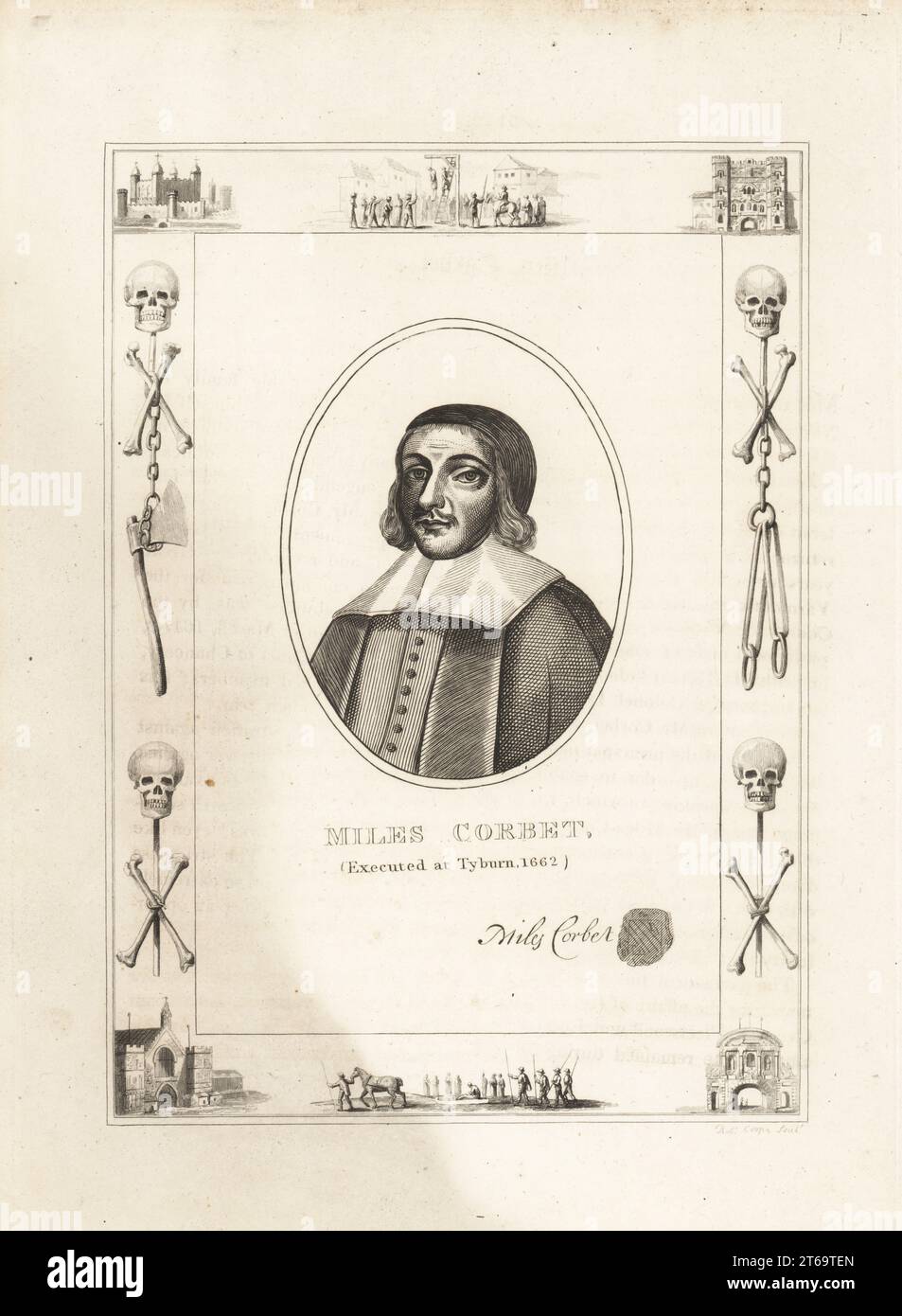 Miles Corbet, executed at Tyburn. English politician, parliamentarian and regicide of King Charles I. Tried, hanged, drawn and quartered on 19 April 1662. With his autograph and seal. Within a frame decorated with vignettes of skull and cross bones, chains and executioners axe, a man hanging from a gibbet at Tyburn, a condemned man on a sled, the Tower of London, Newgate Prison. Copperplate engraving by Robert Cooper from James Caulfields The High Court of Justice, London, 1820. Stock Photo