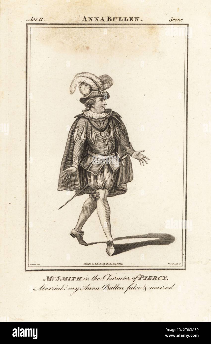 Mr. William Smith in the character of Piercy in John Banks Ann Bullen, Covent Garden Theatre, 1758. Smith was an English actor and theatre manager, 1730-1819. Copperplate engraving by J. Thornthwaite after an illustration by James Roberts from Bells British Theatre, Consisting of the most esteemed English Plays, John Bell, London, 1776. Stock Photo