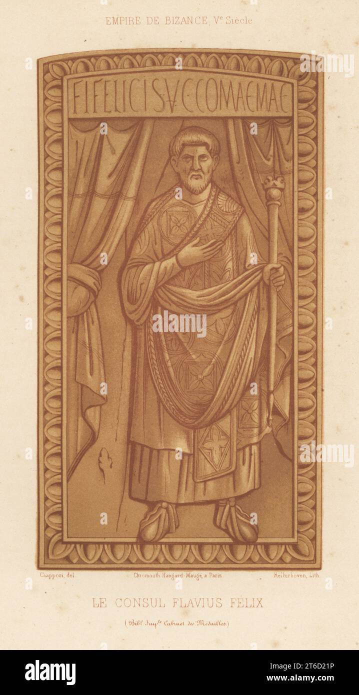 Flavius Felix, general and consul in the Western Roman Empire, died 430. From his carved ivory consular dyptich. Byzantine Empire, 5th century. Le Consul Flavius Felix. Empire de Bizance, Ve Siecle. Cabinet des Medailles, Bibliotheque Imperiale. Chromolithograph by Franz Kellerhoven after an illustration by Claudius Joseph Ciappori from Charles Louandres Les Arts Somptuaires, The Sumptuary Arts, Hangard-Mauge, Paris, 1858. Stock Photo
