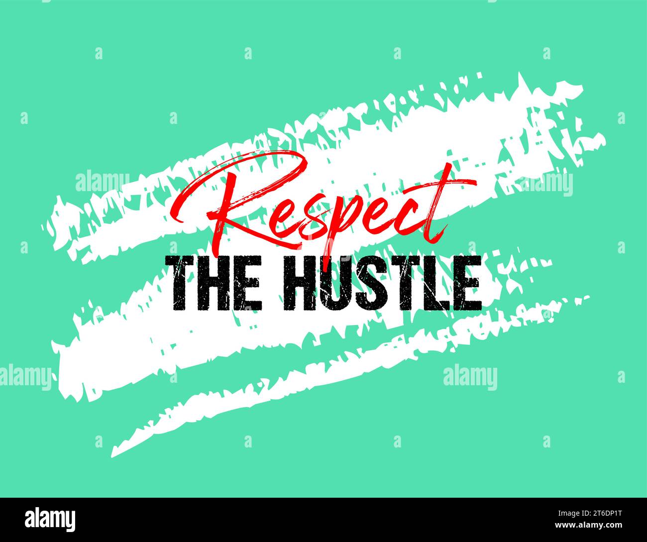Respect the hustle motivational quote grunge lettering, slogan design, typography, brush strokes background Stock Vector