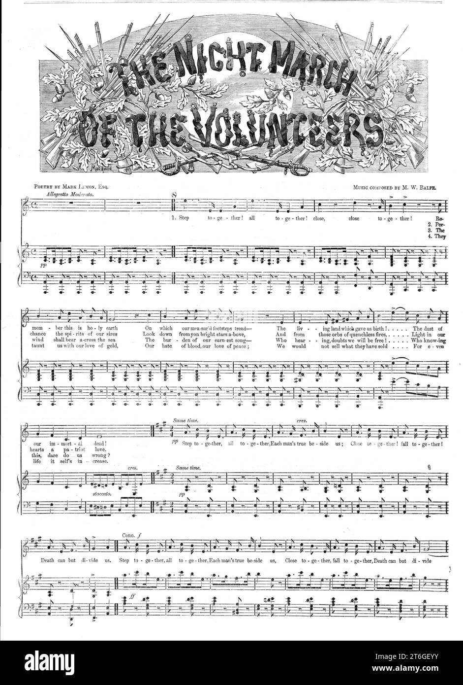 &quot;The Night March of the Volunteers&quot;, 1860. Song - music by W. M. Balfe, words by Mark Lemon. 'Step together! All together! Close together! Remember this is holy earth On which our measured footsteps tread - The living land which gave us birth! The dust of our immortal dead! Chorus. Step together! All together! Each man's true beside us; Close together! Fall together! Death can but divide us! Step together! All together! Close together! The happy spirits of our sires Look down from yon bright stars above, And from those orbs of quenchless fires Light in our hearts a patriot love...The Stock Photo