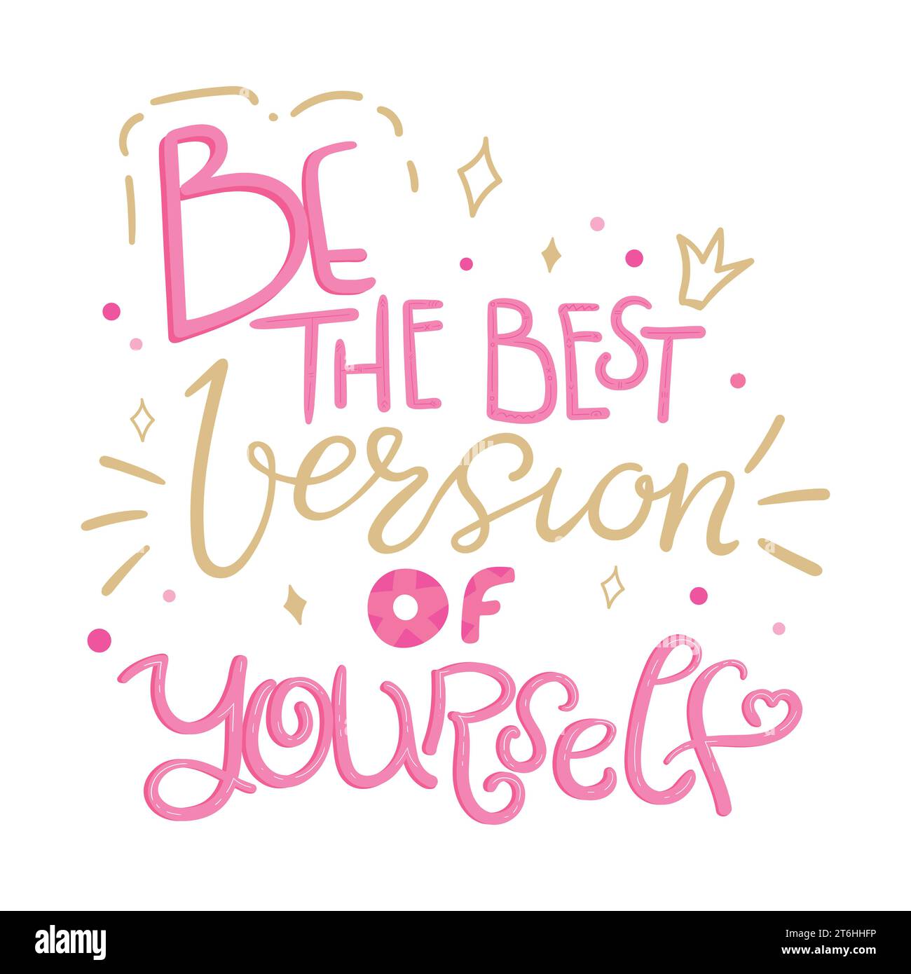 Be the best version of yourself quote. Hand drawn motivational phrase. Vector illustration Stock Vector