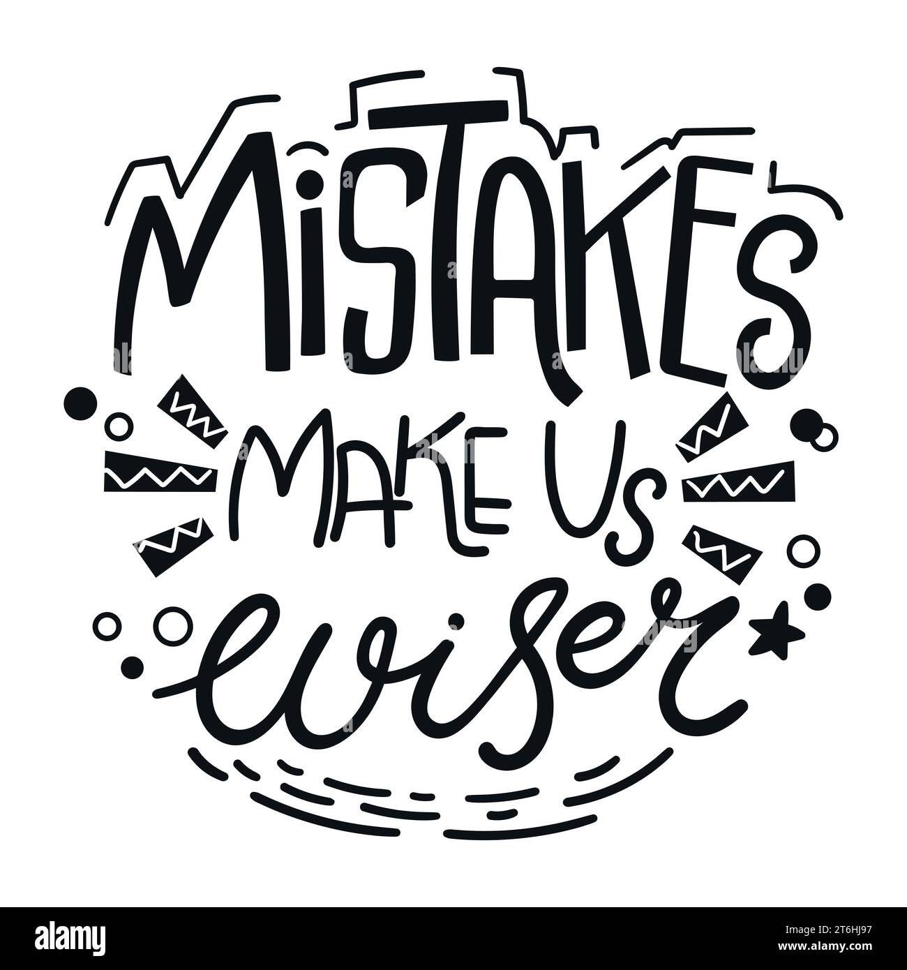 Mistakes make us wiser quote. Hand drawn motivational phrase. Vector illustration Stock Vector