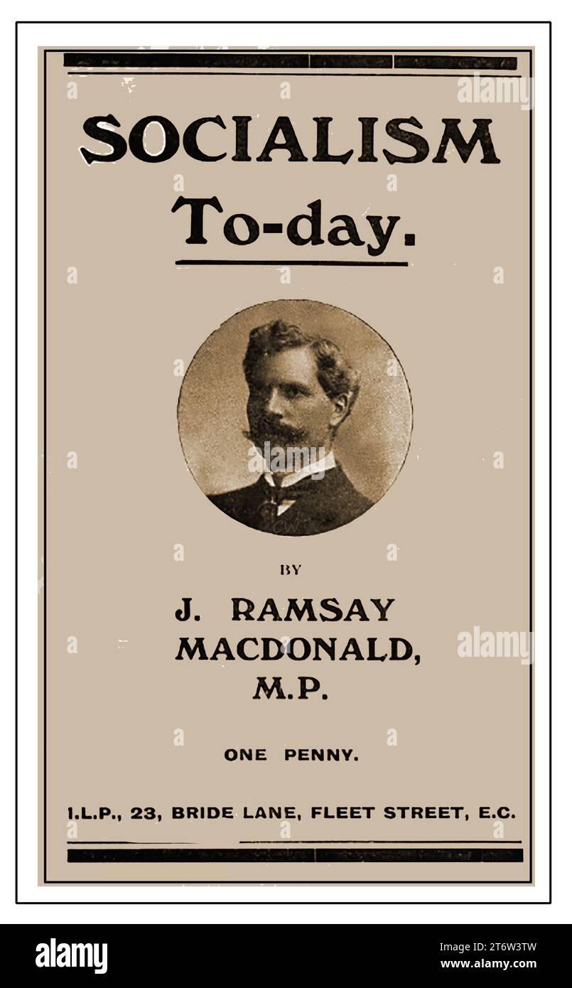 RAMSAY MACDONALD - A portrait of British Prime Minister  featured on a copy of his book :Socialism Today'. James Ramsay MacDonald FRS . Also known as James McDonald Ramsay and Jamie McDonald ( 1866 – 1937) was a Scottish politician who served as Prime Minister of the United Kingdom, Leader of the Opposition Stock Photo