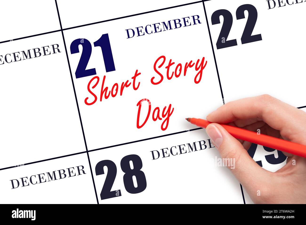 December 21. Hand writing text Short Story Day on calendar date. Save the date. Holiday. Day of the year concept. Stock Photo