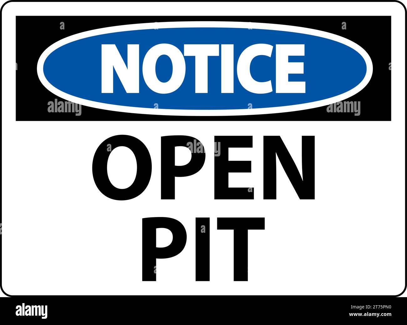 Notice Sign Open Pit Stock Vector Image & Art Alamy