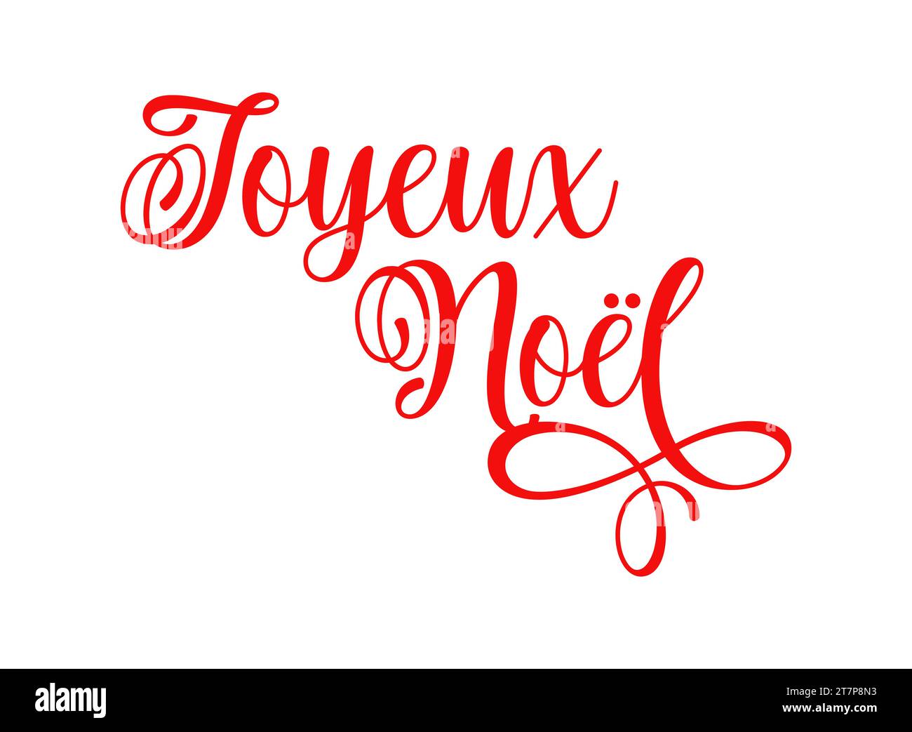 Joyeux Noel in French. Translated Marry Christmas. France, Switzerland