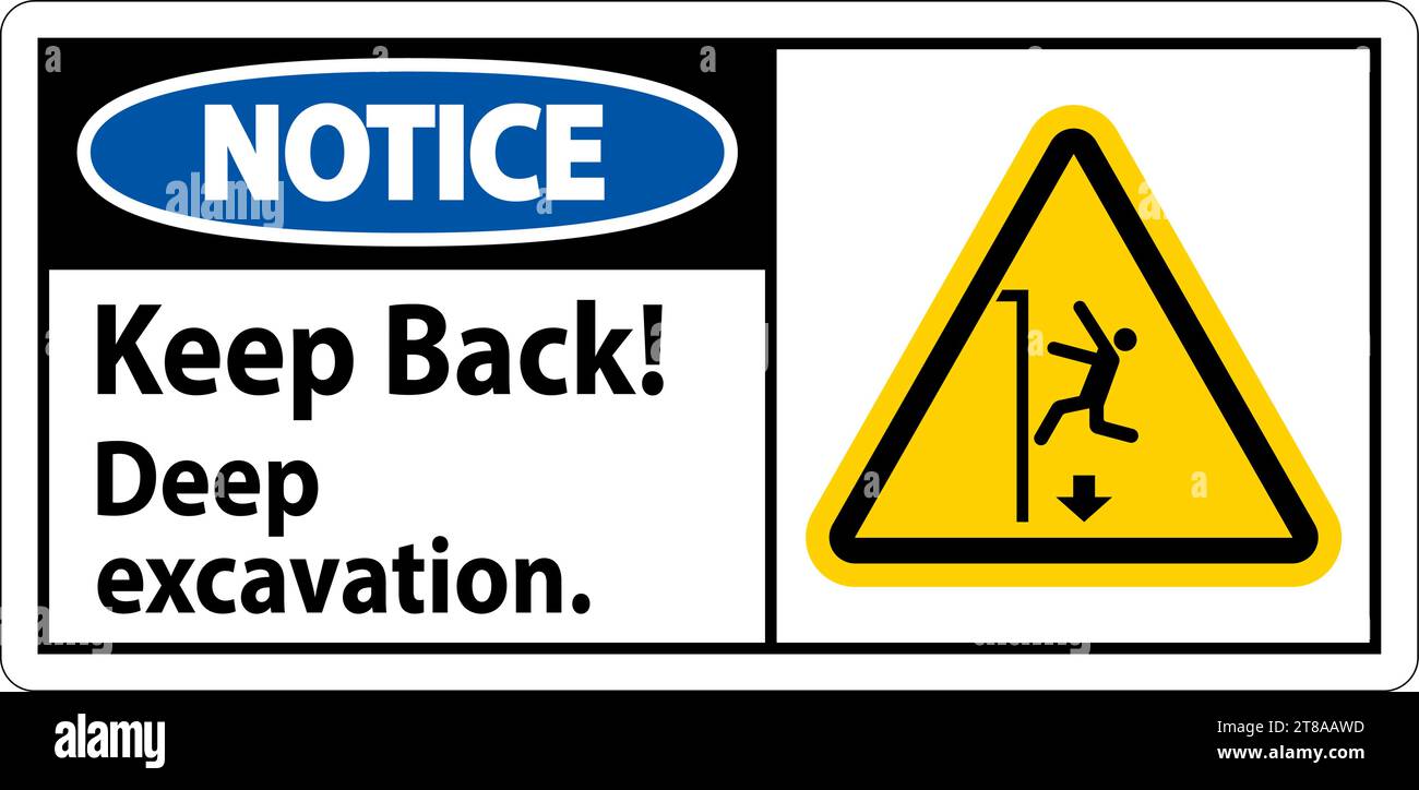 Notice Sign Keep Back Deep Excavation Stock Vector Image & Art - Alamy