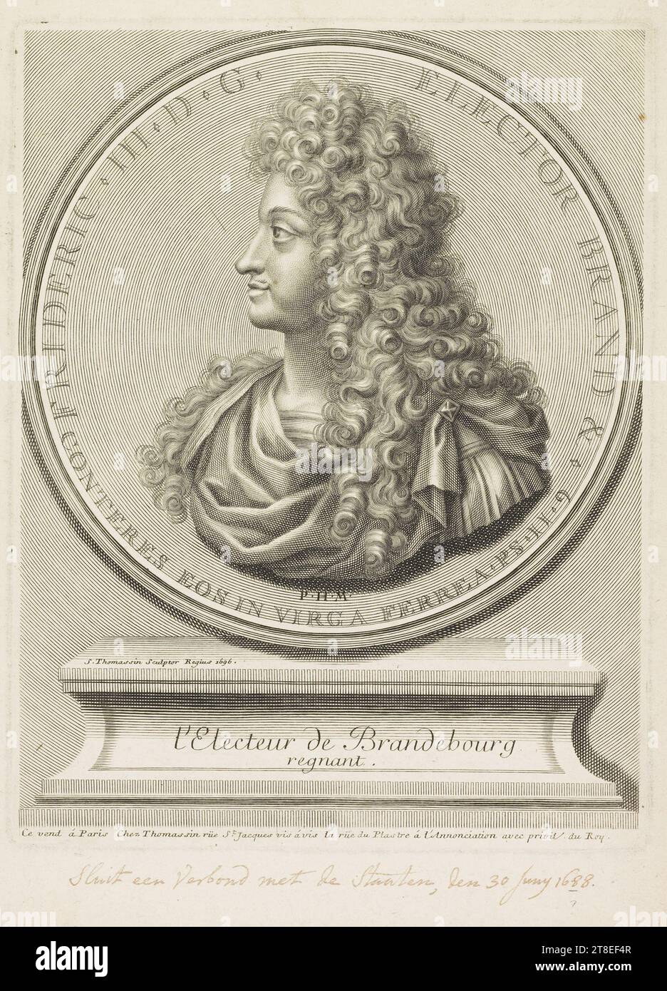 FRIDERIC III D.G. ELECTOR BRAND & CONTERES EOS IN VIRGA FERREA PS II. P.H.M. S. Thomassin sculptor Regius 1696. the reigning Elector of Brandenburg. It is sold in Paris at Thomassin's, rue St. Jacques vis à vis la rue du Plastre à l'Annonciation with the privilege of the King Stock Photo