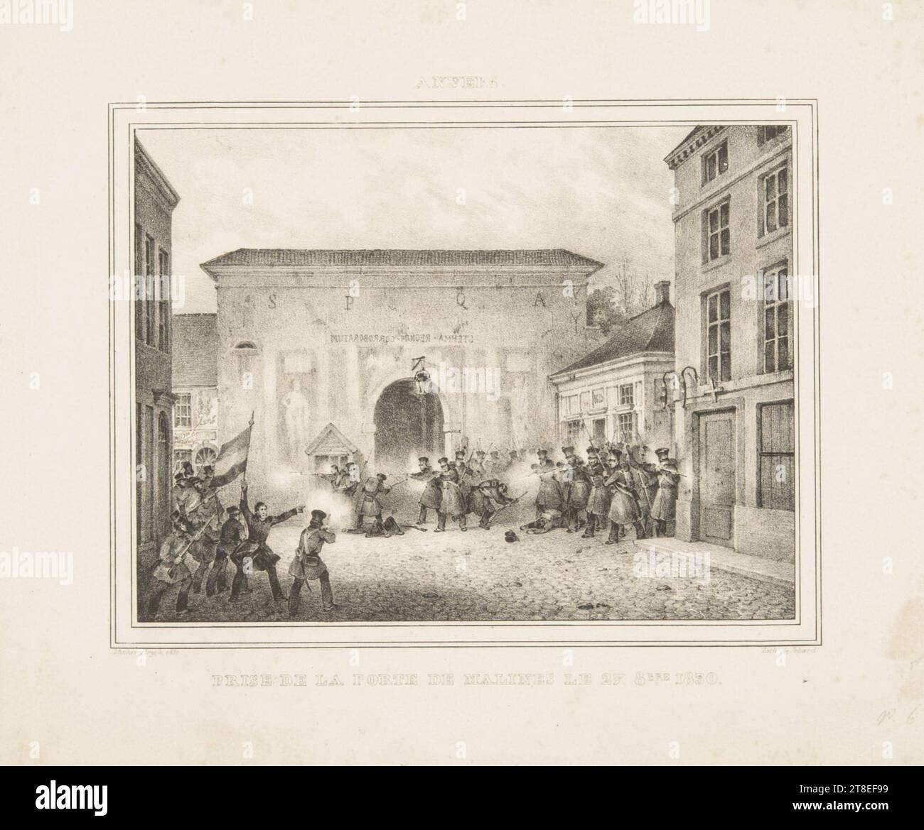 Fight between the Belgian insurgents and the Dutch at the Mechelse Poort at Antwerp, 1830. Antwerp. Belgian independence. ANTWERP. Vanhemelryck 1830. TAKEOVER OF THE GATE OF MALINES ON 27 October 1830. Lith. by Jobard Stock Photo