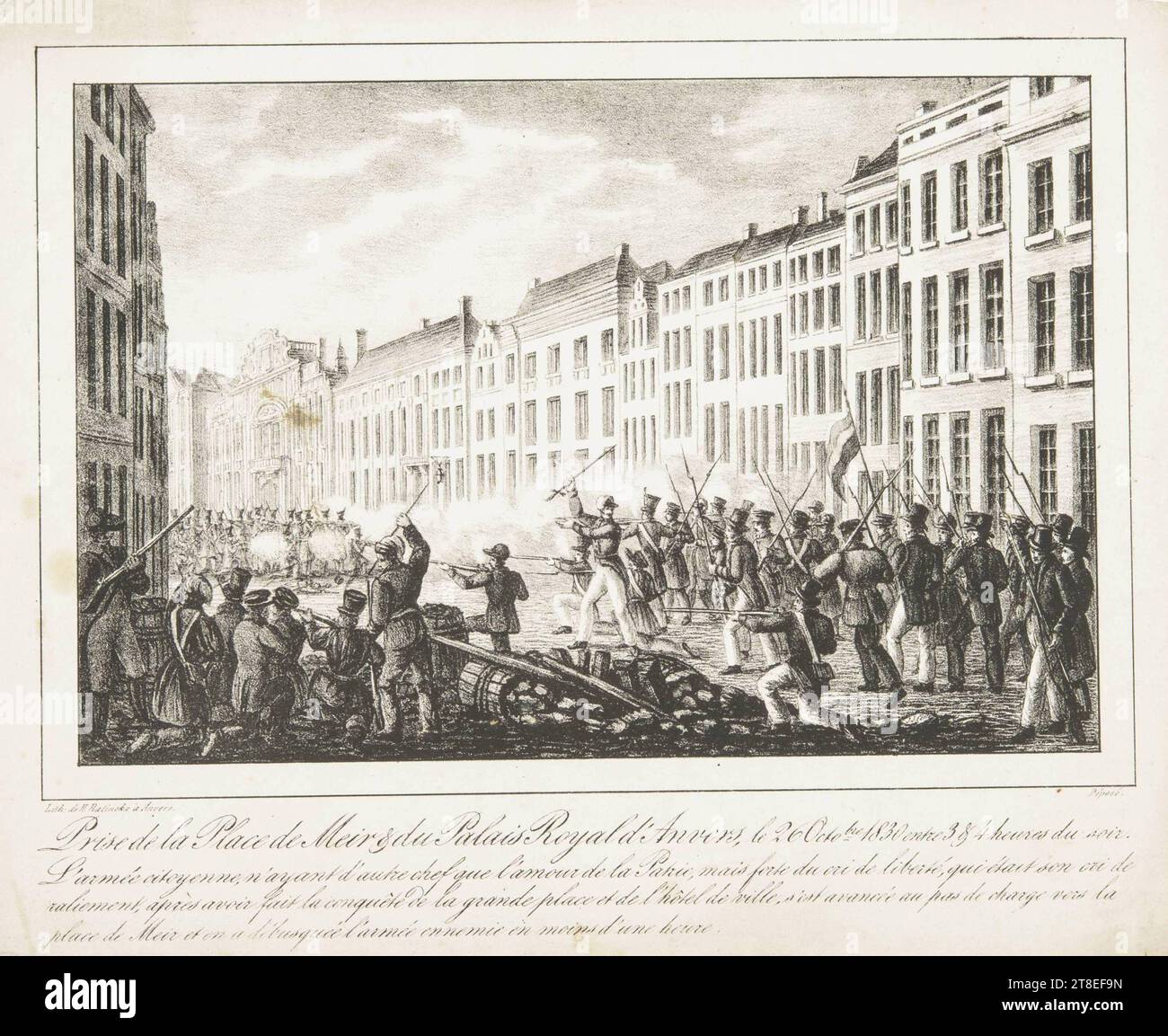 Belgian insurgents capture the Meirplaats and the royal palace in Antwerp from the Dutch, 1830. Antwerp. Belgian independence. Lith. by H. Ratinckx in Antwerp. Capture of the Meirplaats and the Royal Palace in Antwerp, October 26, 1830 between 3 & 4 o'clock in the evening. The citizen's army, having no other leader than the love of the Fatherland, but strong of the cry of freedom, which was its rallying cry, after having made the conquest of the big square and the city hall Stock Photo