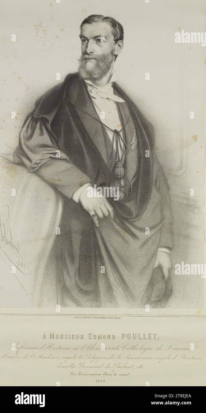 Jh Schubert 1880. LITH. H.L.LEYS, SUCCr. THE SIMONAU-TOOVEY. BRUXs. A. MONSIEUR EDMOND POULLET, Professor of History at the Catholic University of Louvain Stock Photo