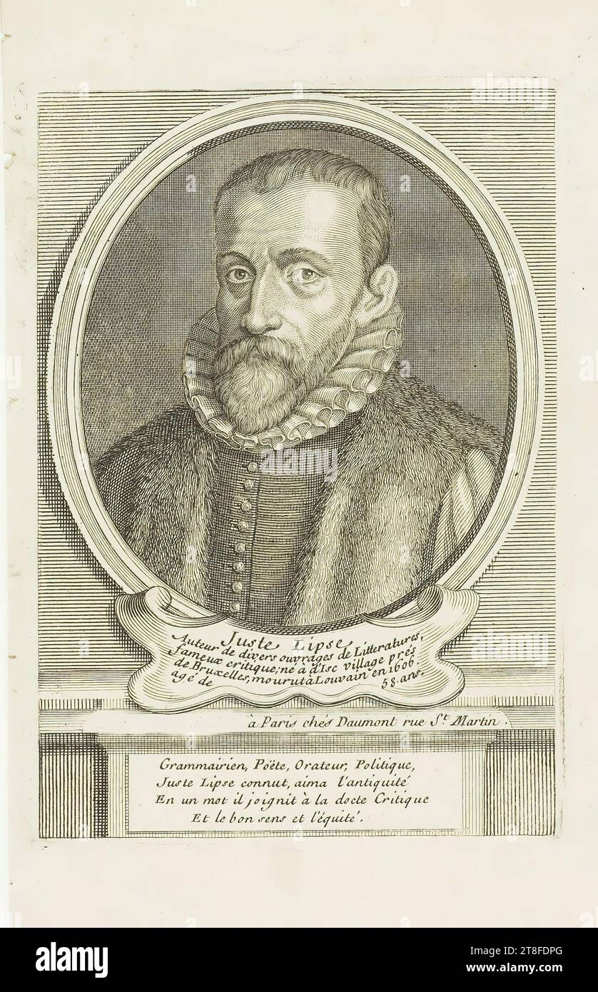 Juste Lipse, Author of various works of Literature, famous critic; born at d'Isc village prés, de Bruxelles, died at Louvain in 1606, aged 58. in Paris at Daumont rue St. Martin. grammarian, Poet, Orator, Politician, Justus Lipsius knew and loved antiquity, In a word, he joined learned Criticism, And common sense and equity Stock Photo